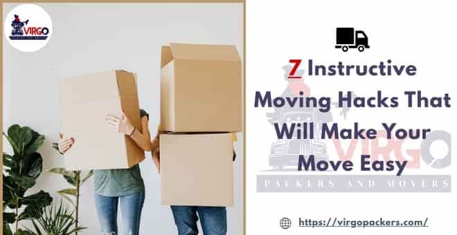 7 Instructive Moving Hacks That Will Make Your Move Easy